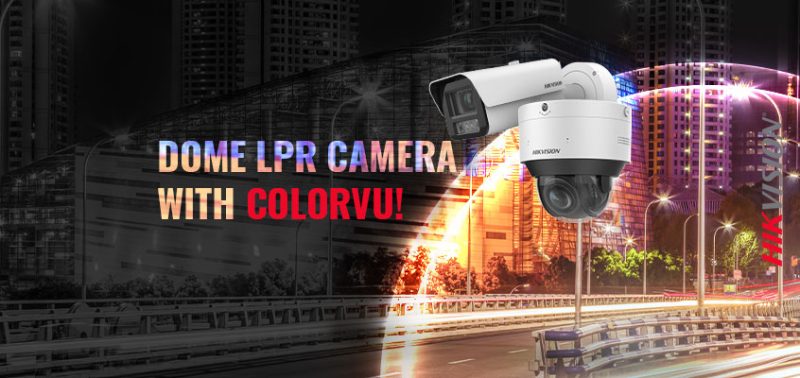 Camera Dome LPR mới với Công nghệ ColorVu