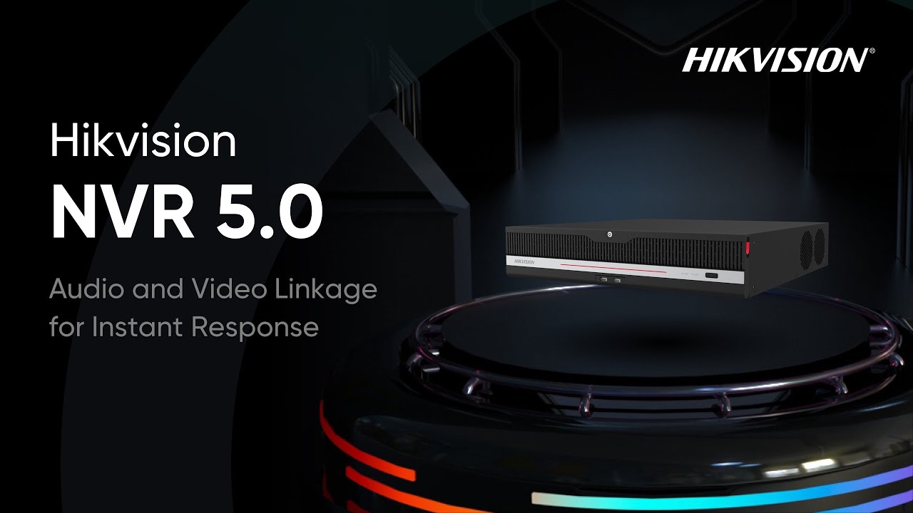 Hikvision NVR 5.0 Audio và Video