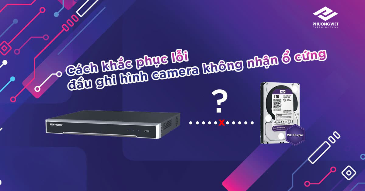 Đầu ghi Hikvision không nhận ổ cứng